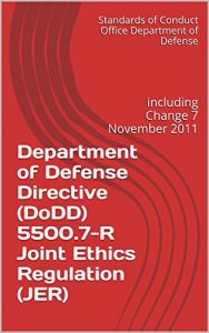 Baixar Department of Defense Directive (DoDD) 5500.7-R Joint Ethics Regulation (JER) with Change 7 November 2011 (English Edition) pdf, epub, eBook