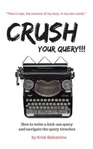 Baixar CRUSH your query!: How to Write A Kick-Ass Query and Navigate the Query Trenches (English Edition) pdf, epub, eBook
