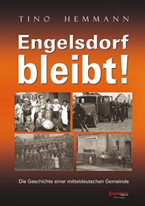 Baixar Engelsdorf bleibt! Die Geschichte einer mitteldeutschen Gemeinde (German Edition) pdf, epub, eBook