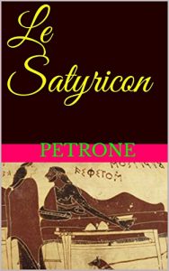 Baixar Le Satyricon (French Edition) pdf, epub, eBook