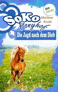 Baixar SOKO Ponyhof – Dritter Roman: Die Jagd nach dem Dieb pdf, epub, eBook