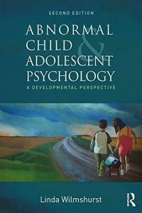 Baixar Abnormal Child and Adolescent Psychology: A Developmental Perspective, Second Edition pdf, epub, eBook