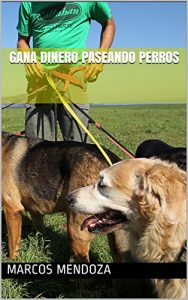 Baixar Gana Dinero Paseando Perros (Spanish Edition) pdf, epub, eBook