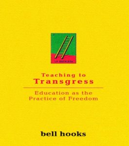Baixar Teaching To Transgress: Education as the Practice of Freedom pdf, epub, eBook