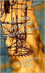 Baixar Le secret de notre double appartenance: Les rouages du temps (French Edition) pdf, epub, eBook