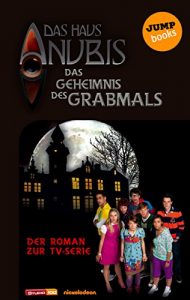 Baixar Das Haus Anubis – Band 2: Das Geheimnis des Grabmals: Der Roman zur TV-Serie pdf, epub, eBook