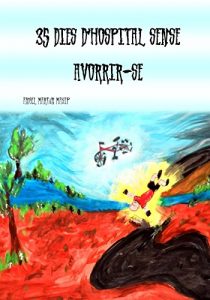 Baixar 35 DIES D’HOSPITAL SENSE AVORRIR-SE (Catalan Edition) pdf, epub, eBook