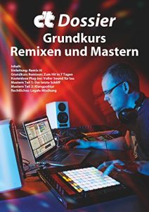 Baixar c’t Dossier: Grundkurs Remixen und Mastern: Musik machen ohne Instrumente (German Edition) pdf, epub, eBook