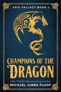 Baixar Champions of the Dragon (Epic Fallacy Book 1) (English Edition) pdf, epub, eBook