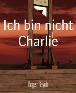 Baixar Ich bin nicht Charlie (German Edition) pdf, epub, eBook