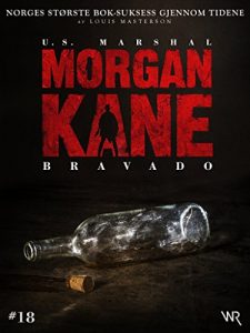 Baixar Morgan Kane 18: Bravado: Bok 18 av 83 (Norwegian Edition) pdf, epub, eBook