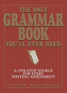 Baixar The Only Grammar Book You’ll Ever Need: A One-Stop Source for Every Writing Assignment (English Edition) pdf, epub, eBook