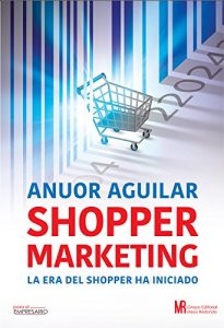 Baixar Shopper Marketing: La era del shopper ha iniciado pdf, epub, eBook