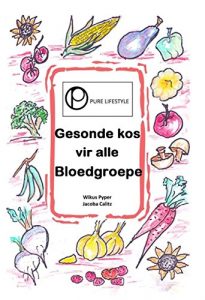 Baixar Gesonde kos vir alle bloedgroepe (Pure Lifestyle eet volgens jou bloedgroep) (Afrikaans Edition) pdf, epub, eBook