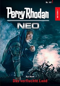 Baixar Perry Rhodan Neo 147: Das verfluchte Land: Staffel: METEORA (German Edition) pdf, epub, eBook