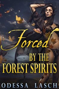 Baixar Forced by the Forest Spirits (Monster Menage, Fantasy Erotica) (A Girl in Monster World Book 1) (English Edition) pdf, epub, eBook