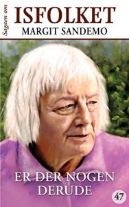 Baixar Isfolket 47 – Er der nogen derude? (Sagaen om Isfolket) (Danish Edition) pdf, epub, eBook