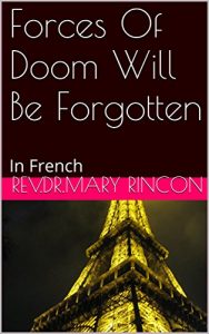 Baixar Forces Of Doom Will Be Forgotten : In French (French Edition) pdf, epub, eBook