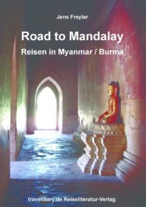Baixar Road to Mandalay – Eine Reise durch Myanmar / Burma (German Edition) pdf, epub, eBook