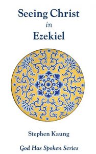 Baixar Seeing Christ in Ezekiel: Prophet of Hope (God Has Spoken – Seeing Christ in the Old Testament Book 27) (English Edition) pdf, epub, eBook