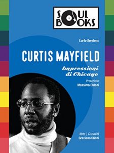 Baixar Curtis Mayfield: Impressioni di Chicago (Soul Books) pdf, epub, eBook