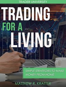 Baixar Trading For A Living: Simple Strategies to Make Money from Home (English Edition) pdf, epub, eBook
