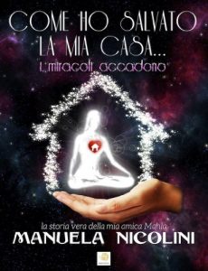 Baixar COME HO SALVATO LA MIA CASA… I miracoli accadono pdf, epub, eBook