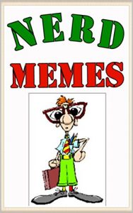 Baixar Memes: Funny Nerd Memes (Hey Neeeerd!!!): Funny Memes, Nerd Humor, Geeks Are Funny, Jokes, LOL Humor (English Edition) pdf, epub, eBook