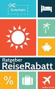 Baixar Ratgeber ReiseRabatt : Billiger reisen mit Sofortrabatt, Reisegutschein, Cashback, Bonus und Preisfehler. (German Edition) pdf, epub, eBook