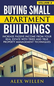 Baixar Buying Small Apartment Buildings Volume 2: Increase Passive Income from your Real Estate with Tried and True Property Management Techniques (English Edition) pdf, epub, eBook