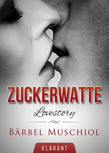 Baixar ZUCKERWATTE. Lovestory (German Edition) pdf, epub, eBook