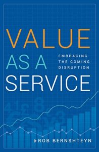 Baixar Value as a Service: Embracing the Coming Disruption (English Edition) pdf, epub, eBook