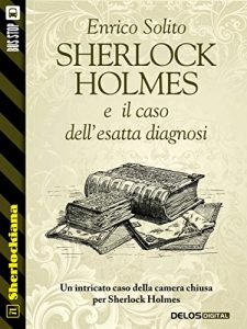 Baixar Sherlock Holmes e il caso dell’esatta diagnosi (Sherlockiana) pdf, epub, eBook