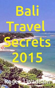 Baixar Bali Travel Secrets 2015 (English Edition) pdf, epub, eBook