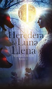 Baixar Heredera de luna llena: Libro 1 (Spanish Edition) pdf, epub, eBook