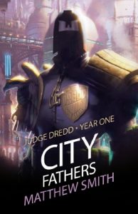 Baixar Judge Dredd Year One: City Fathers (Judge Dredd- Year One Book 1) (English Edition) pdf, epub, eBook