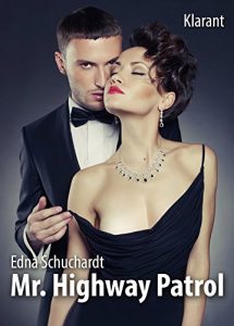 Baixar Mr. Highway Patrol! Turbulenter, witziger Liebesroman – Liebe, Sex und Leidenschaft… (German Edition) pdf, epub, eBook