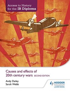 Baixar Access to History for the IB Diploma: Causes and effects of 20th-century wars Second Edition (English Edition) pdf, epub, eBook