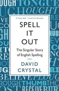 Baixar Spell It Out: The singular story of English spelling pdf, epub, eBook
