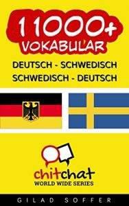 Baixar 11000+ Deutsch – Schwedisch Schwedisch – Deutsch Vokabular (Geplauder Weltweit) (German Edition) pdf, epub, eBook