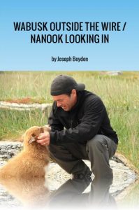 Baixar Wabusk Outside the Wire / Nanook Looking In: A Northwords Story pdf, epub, eBook