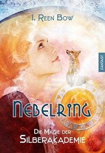 Baixar Nebelring – Die Magie der Silberakademie (German Edition) pdf, epub, eBook