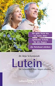 Baixar Lutein: Die Gesundheit Ihrer Augen erhalten (German Edition) pdf, epub, eBook