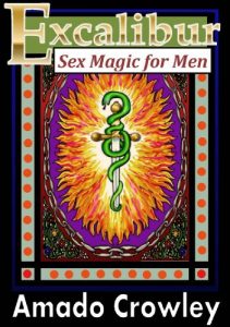 Baixar Excalibur: Sex Magic for Men (The Teachings of the Master Amado 777 Book 2) (English Edition) pdf, epub, eBook