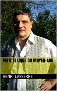 Baixar PETIT LEXIQUE DU MOYEN-AGE (French Edition) pdf, epub, eBook