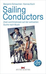 Baixar Sailing Conductors: Zwei Leichtmatrosen auf der weltweiten Suche nach Musik pdf, epub, eBook