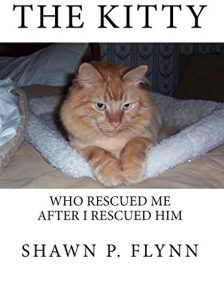 Baixar The Kitty: Who Rescued Me After I Rescued Him (English Edition) pdf, epub, eBook