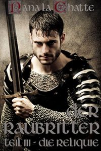Baixar Der Raubritter Teil III: – Die Reliquie (German Edition) pdf, epub, eBook
