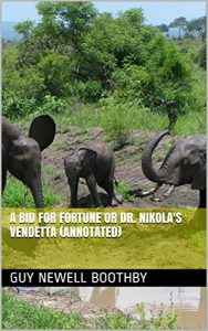 Baixar A Bid for Fortune or Dr. Nikola’s Vendetta (Annotated) (English Edition) pdf, epub, eBook