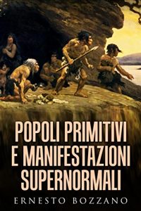 Baixar Popoli primitivi e manifestazioni supernormali pdf, epub, eBook
